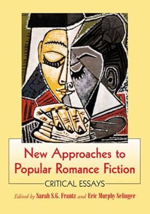 Image du vendeur pour New Approaches to Popular Romance Fiction: Critical Essays by Sarah S.G. Frantz, Eric Murphy Selinger [Paperback ] mis en vente par booksXpress