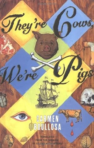 Seller image for They're Cows, We're Pigs by Boullosa, Carmen [Paperback ] for sale by booksXpress