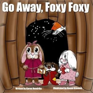 Immagine del venditore per Go Away, Foxy Foxy by Hendriks, Karen [Paperback ] venduto da booksXpress