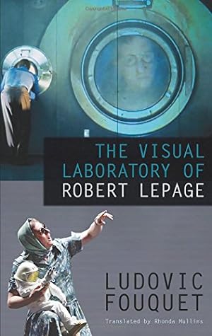 Seller image for The Visual Laboratory of Robert Lepage by Fouquet, Ludovic [Paperback ] for sale by booksXpress
