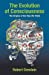 Seller image for The Evolution of Consciousness: The Origins of the Way We Think by Ornstein, Robert [Paperback ] for sale by booksXpress