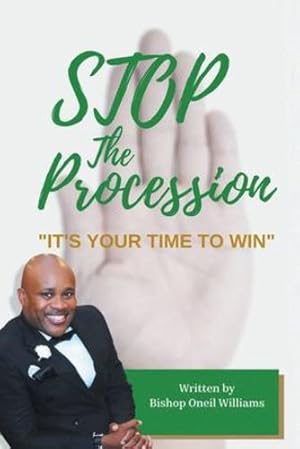 Immagine del venditore per Stop the Procession: It's your time to win by Williams, Bishop Oneil [Paperback ] venduto da booksXpress