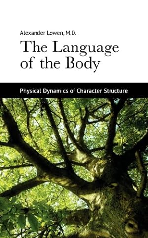 Immagine del venditore per The Language of the Body: Physical Dynamics of Character Structure by Lowen, Alexander [Paperback ] venduto da booksXpress