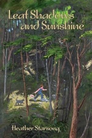 Seller image for Leaf Shadows and Sunshine by Starsong, Heather [Paperback ] for sale by booksXpress