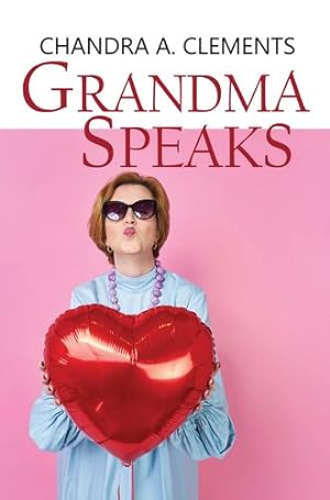 Seller image for Grandma Speaks: A Celebration of Australian Matriarchs by Clements, Chandra A. [Paperback ] for sale by booksXpress