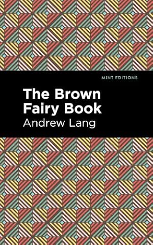 Seller image for The Brown Fairy Book (Mint Editions) by Lang, Andrew [Hardcover ] for sale by booksXpress