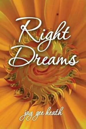 Seller image for Right Dreams by heath, jay gee [Paperback ] for sale by booksXpress