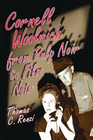 Imagen del vendedor de Cornell Woolrich from Pulp Noir to Film Noir by Renzi, Thomas C. [Paperback ] a la venta por booksXpress