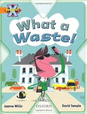 Bild des Verkufers fr Project X: What a Waste: What a Waste! zum Verkauf von WeBuyBooks