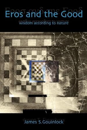 Seller image for Eros and the Good: Wisdom According to Nature by Gouinlock, James S. [Hardcover ] for sale by booksXpress