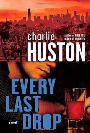 Seller image for Every Last Drop: A Novel (Joe Pitt Casebooks) by Huston, Charlie [Paperback ] for sale by booksXpress