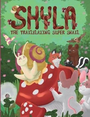 Seller image for Shyla the Trailblazing Super Snail by Justice Park, Jane [Paperback ] for sale by booksXpress