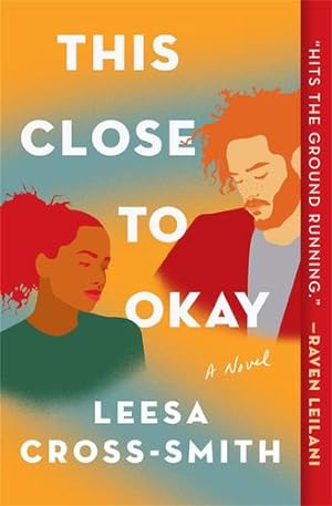 Immagine del venditore per This Close to Okay: A Novel by Cross-Smith, Leesa [Paperback ] venduto da booksXpress