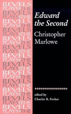 Seller image for Edward the Second: Christopher Marlowe (Revels Plays MUP) by Forker, Charles R. [Paperback ] for sale by booksXpress