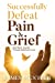 Seller image for Successfully Defeat Pain & Grief: One Man's Journey Through Significant Loss [Soft Cover ] for sale by booksXpress