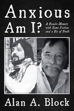 Seller image for Anxious Am I?: A Pseudo-Memoir with Some Fiction and a Bit of Truth [Soft Cover ] for sale by booksXpress