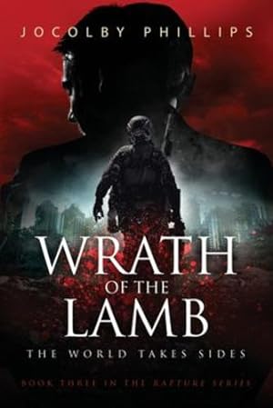 Seller image for Wrath Of The Lamb: The World Takes Sides (Rapture) [Soft Cover ] for sale by booksXpress