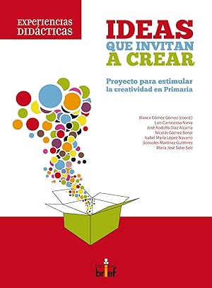 Imagen del vendedor de Ideas que invitan a crear Proyecto par estimular la creatividad en eduacion primaria a la venta por Imosver