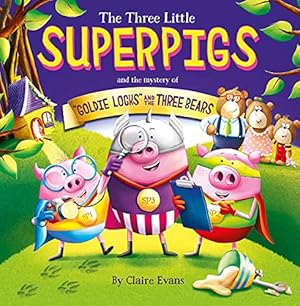 Seller image for The Three Little Superpigs and Goldilocks and the Three Bears by Evans, Claire [Paperback ] for sale by booksXpress
