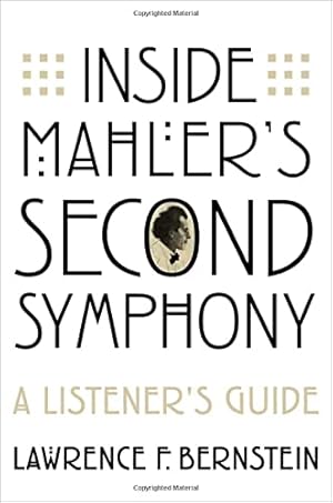 Image du vendeur pour Inside Mahler's Second Symphony: A Listener's Guide by Bernstein, Lawrence F. [Paperback ] mis en vente par booksXpress