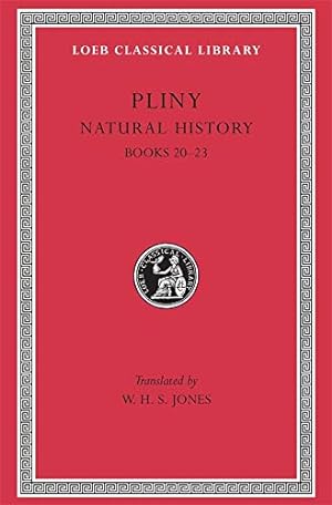 Bild des Verkufers fr Pliny: Natural History, Volume VI, Books 20-23. (Loeb Classical Library No. 392) by Pliny [Hardcover ] zum Verkauf von booksXpress
