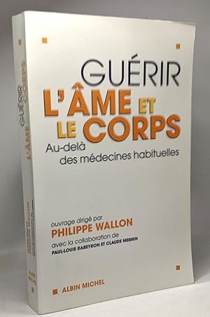 Seller image for Gurir l'me et le corps : Au-del des mdecines habituelles for sale by crealivres