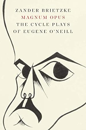 Bild des Verkufers fr Magnum Opus: The Cycle Plays of Eugene Oâ  Neill by Brietzke, Zander [Hardcover ] zum Verkauf von booksXpress