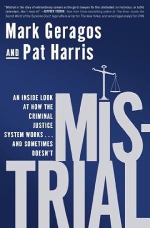 Seller image for Mistrial: An Inside Look at How the Criminal Justice System Works.and Sometimes Doesn't by Geragos, Mark, Harris, Pat [Paperback ] for sale by booksXpress