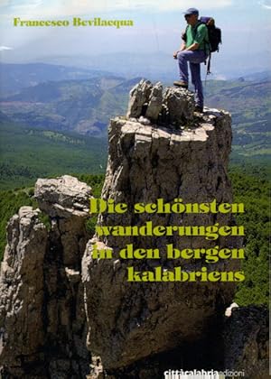 Bild des Verkufers fr Die schnsten Wanderungen in den Bergen Kalabriens. zum Verkauf von AMAHOFF- Bookstores