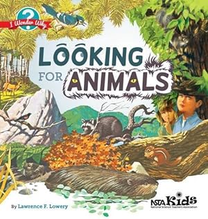 Seller image for Looking for Animals: I Wonder Why by Lowery, Lawrence F. [Paperback ] for sale by booksXpress