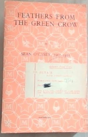 Seller image for Feathers from the Green Crow Sean O'Casey, 1905-1925 for sale by Chapter 1