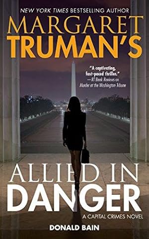 Imagen del vendedor de Margaret Truman's Allied in Danger (Capital Crimes) a la venta por WeBuyBooks