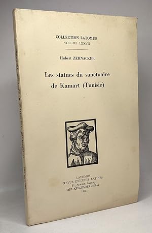 Bild des Verkufers fr Les statues du sanctuaire de Kamart (Tunisie - coll. Latomus Volume LXXVII zum Verkauf von crealivres