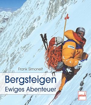 Bergsteigen: Ewiges Abenteuer