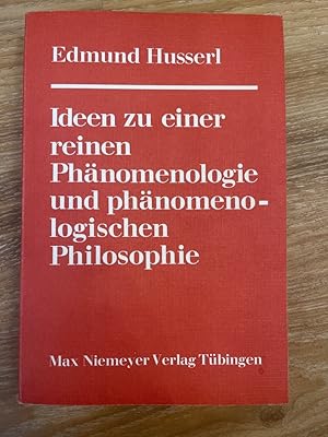 Ideen zu einer reinen Phänomenologie und phänomenologischen Philosophie: Allgemeine Einführung in...