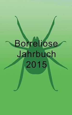 Seller image for Borreliose Jahrbuch 2015 for sale by Gerald Wollermann