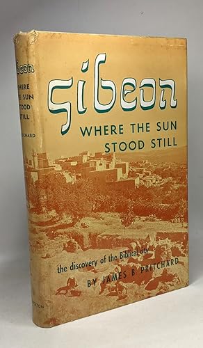 Seller image for Gibeon where the sun stood still the discovery of biblical city for sale by crealivres