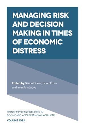 Bild des Verkufers fr Managing Risk and Decision Making in Times of Economic Distress zum Verkauf von GreatBookPrices