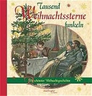 Bild des Verkufers fr Tausend Weihnachtssterne funkeln: Die schnsten Weihnachtsgeschichten zum Verkauf von Buchhandlung Loken-Books