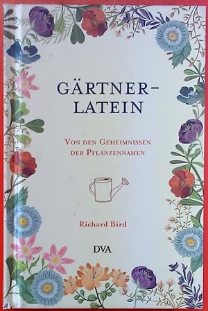 Imagen del vendedor de Grtner-Latein. Von den Geheimnissen der Pflanzennamen. Erste Auflage. a la venta por biblion2
