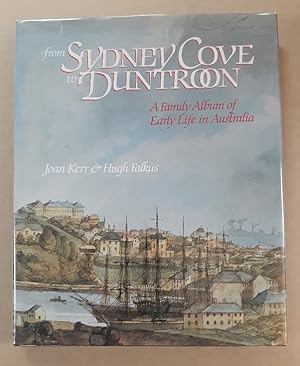 Imagen del vendedor de From Sydney Cove to Duntroon: A Family Album of Early Life in Australia. a la venta por City Basement Books
