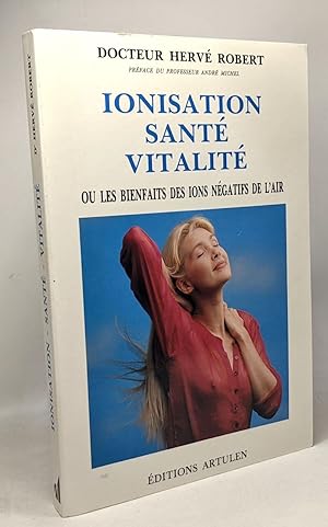 Imagen del vendedor de Ionisation sante vitalite ou les bienfaits des ions negatifs de l'air a la venta por crealivres