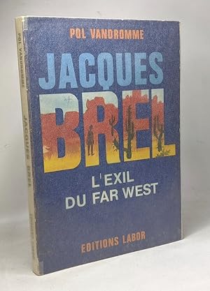 Bild des Verkufers fr Jacques Brel: L'exil du Far West zum Verkauf von crealivres