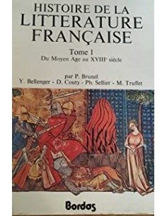 HISTOIRE DE LA LITTERATURE FRANCAISE TOME 1 Du moyen Age au XVIIIº siècle