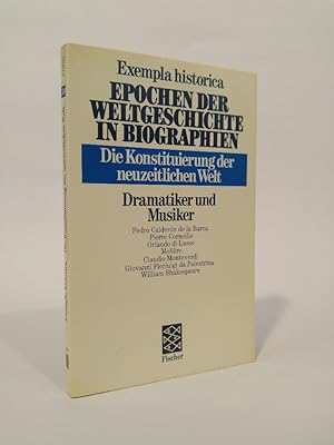 Bild des Verkufers fr Die Konstituierung der neuzeitlichen Welt. Dramatiker und Komponisten zum Verkauf von ANTIQUARIAT Franke BRUDDENBOOKS