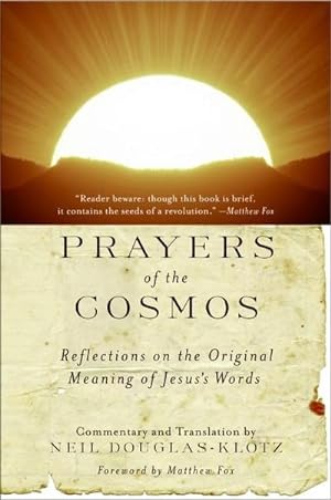 Seller image for Prayers of the Cosmos : Reflections on the Original Meaning of Jesus's Words for sale by AHA-BUCH GmbH