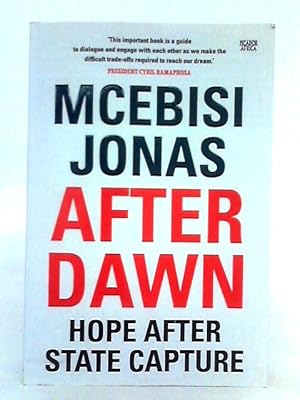 Seller image for After Dawn; Hope After State Capture for sale by World of Rare Books