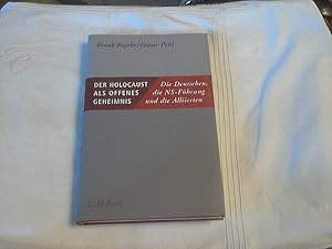 Bild des Verkufers fr Der Holocaust als offenes Geheimnis : die Deutschen, die NS-Fhrung und die Alliierten. Frank Bajohr/Dieter Pohl zum Verkauf von Versandhandel Rosemarie Wassmann