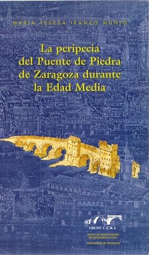 Bild des Verkufers fr La peripecia del Puente de Piedra de Zaragoza durante la Edad Media zum Verkauf von Els llibres de la Vallrovira