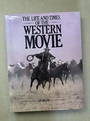 Seller image for The Life and Times of the Western Movie for sale by Book Bar Wales